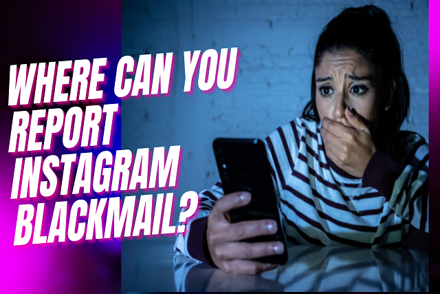 How to Stop Someone From Blackmailing You on Instagram