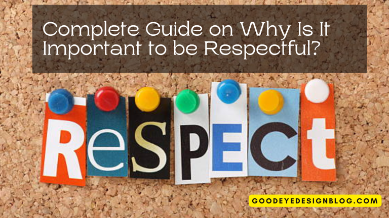 Why Is It Important to be Respectful